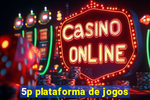 5p plataforma de jogos